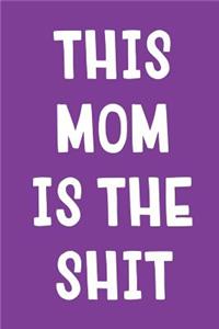 This Mom Is The Shit