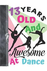 13 Years Old And Awesome At Dance