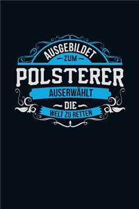Ausgebildet zum Poltsterer
