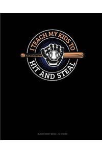 I Teach My Kid To Hit And Steal