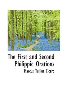 The First and Second Philippic Orations