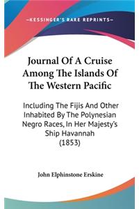 Journal Of A Cruise Among The Islands Of The Western Pacific