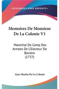 Memoires De Monsieur De La Colonie V1