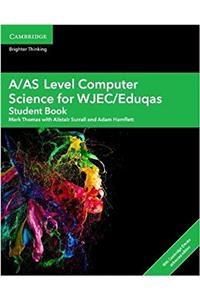 A/As Level Computer Science for Wjec/Eduqas Student Book with Cambridge Elevate Enhanced Edition (2 Years)