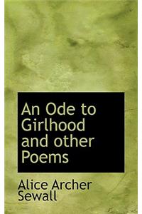 An Ode to Girlhood and Other Poems