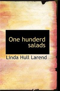 One Hunderd Salads