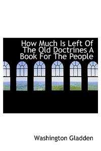 How Much Is Left of the Old Doctrines a Book for the People