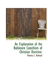 An Explanation of the Baltimore Catechism of Christian Doctrine