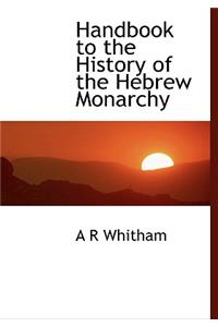 Handbook to the History of the Hebrew Monarchy