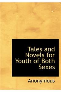 Tales and Novels for Youth of Both Sexes