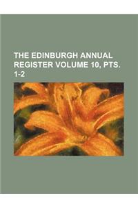 The Edinburgh Annual Register Volume 10, Pts. 1-2