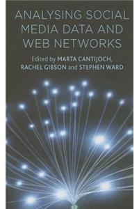 Analyzing Social Media Data and Web Networks