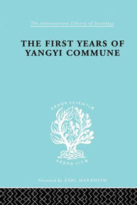 The First Years of Yangyi Commune