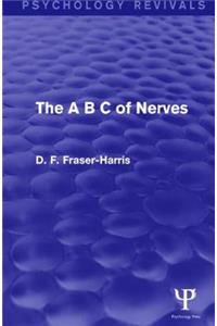 A B C of Nerves (Psychology Revivals)