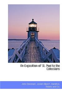 An Exposition of St. Paul to the Colossians