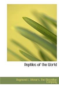 Reptiles of the World