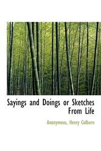 Sayings and Doings or Sketches from Life