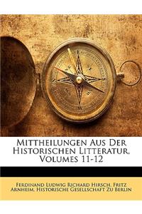 Mittheilungen Aus Der Historischen Litteratur, Volumes 11-12