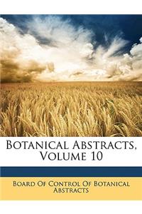 Botanical Abstracts, Volume 10
