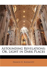 Astounding Revelations