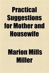 Practical Suggestions for Mother and Housewife