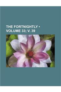 The Fortnightly (Volume 33; V. 39)
