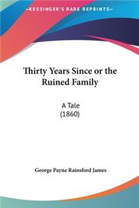 Thirty Years Since or the Ruined Family