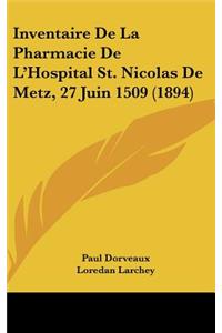 Inventaire de la Pharmacie de l'Hospital St. Nicolas de Metz, 27 Juin 1509 (1894)