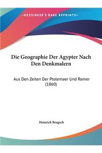 Die Geographie Der Agypter Nach Den Denkmalern