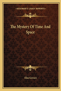 The Mystery Of Time And Space