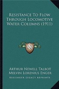 Resistance to Flow Through Locomotive Water Columns (1911)