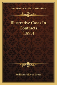 Illustrative Cases in Contracts (1893)