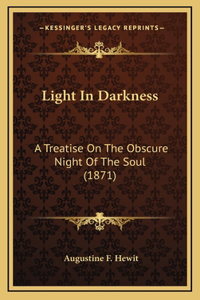 Light in Darkness