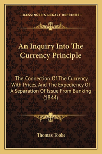 Inquiry Into The Currency Principle