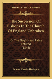 Succession Of Bishops In The Church Of England Unbroken