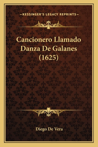 Cancionero Llamado Danza De Galanes (1625)