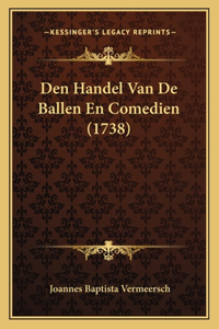 Den Handel Van De Ballen En Comedien (1738)