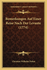 Bemerkungen Auf Einer Reise Nach Der Levante (1774)