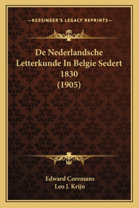 De Nederlandsche Letterkunde In Belgie Sedert 1830 (1905)