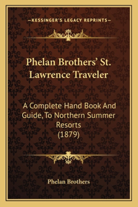 Phelan Brothers' St. Lawrence Traveler