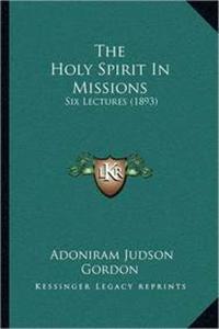 The Holy Spirit In Missions