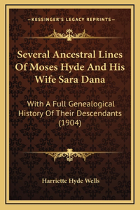 Several Ancestral Lines Of Moses Hyde And His Wife Sara Dana