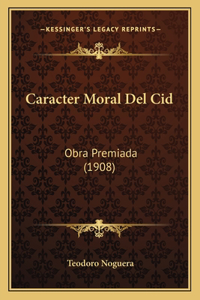 Caracter Moral Del Cid