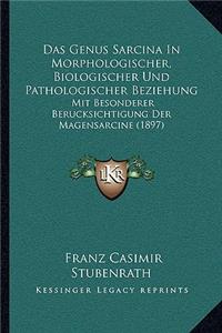 Genus Sarcina In Morphologischer, Biologischer Und Pathologischer Beziehung