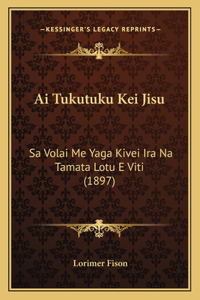 Ai Tukutuku Kei Jisu