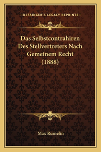 Selbstcontrahiren Des Stellvertreters Nach Gemeinem Recht (1888)