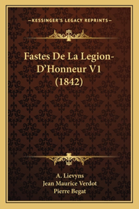 Fastes De La Legion-D'Honneur V1 (1842)