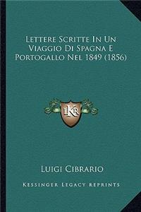 Lettere Scritte in Un Viaggio Di Spagna E Portogallo Nel 1849 (1856)