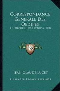 Correspondance Generale Des Oedipes