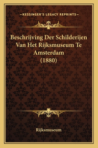Beschrijving Der Schilderijen Van Het Rijksmuseum Te Amsterdam (1880)